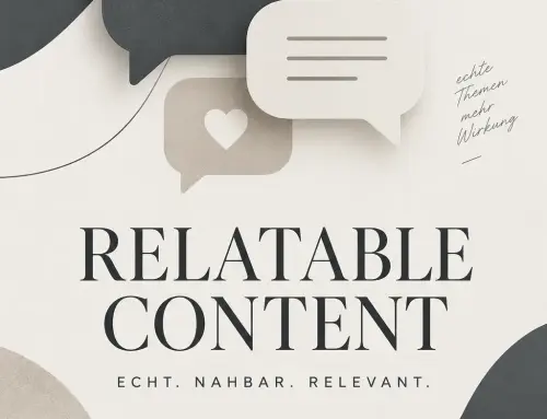 Relatable Content 2026: Warum Nähe auf Social Media wichtiger wird