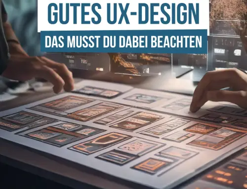 Wichtige Elemente eines guten User Experience Designs